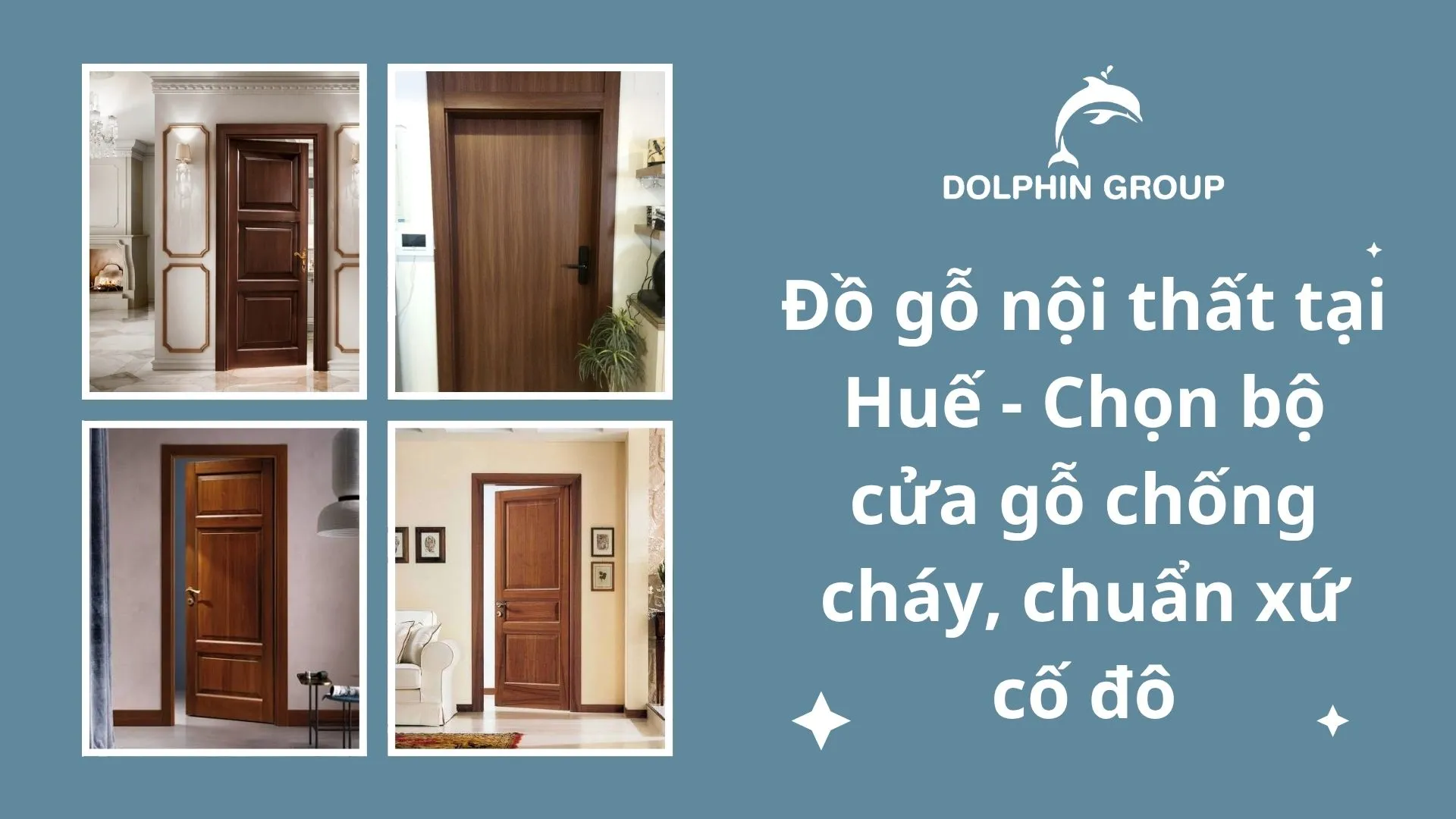 Đồ gỗ nội thất tại Huế – Chọn bộ cửa gỗ chống cháy mang lại sự an toàn và sang trọng cho ngôi nhà
