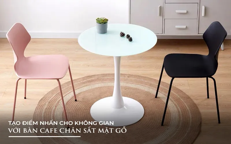 Kiểm tra chất lượng mặt gỗ và chân sắt khi chọn mua bàn cafe