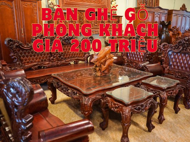 Bộ Bàn Ghế Gỗ 200 Triệu: Phân Tích Chuyên Sâu Về Nội Thất Gỗ Quý