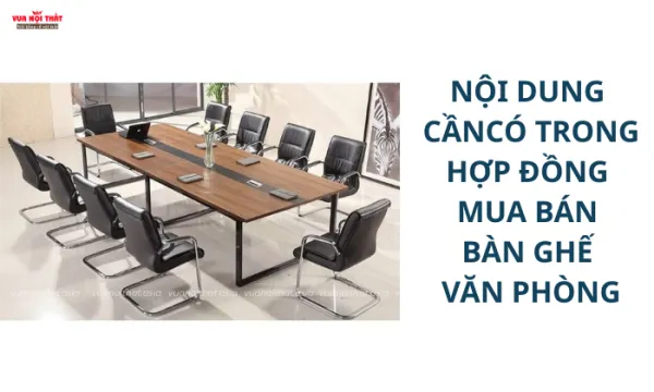 Nội dung cần có trong hợp đồng mua bán nội thất văn phòng
