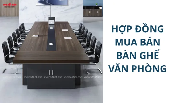 Hợp đồng mua bán bàn ghế văn phòng