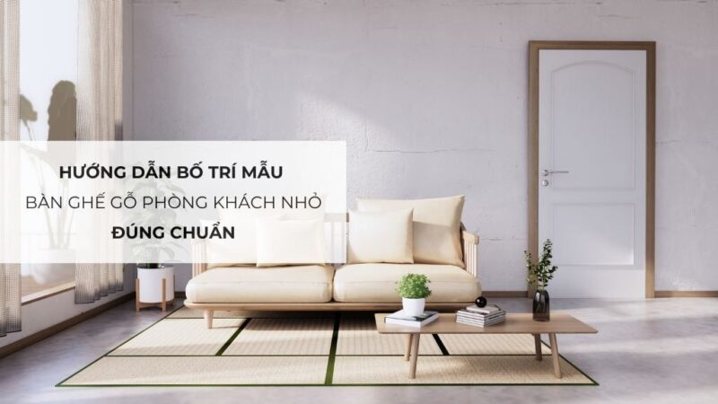 Hướng Dẫn Mua Bàn Ghế Gỗ Phòng Khách Giá Dưới 7 Triệu Tối Ưu