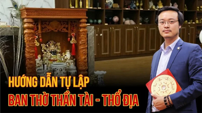 Hướng dẫn tự sắp xếp ban Thần Tài Thổ Địa