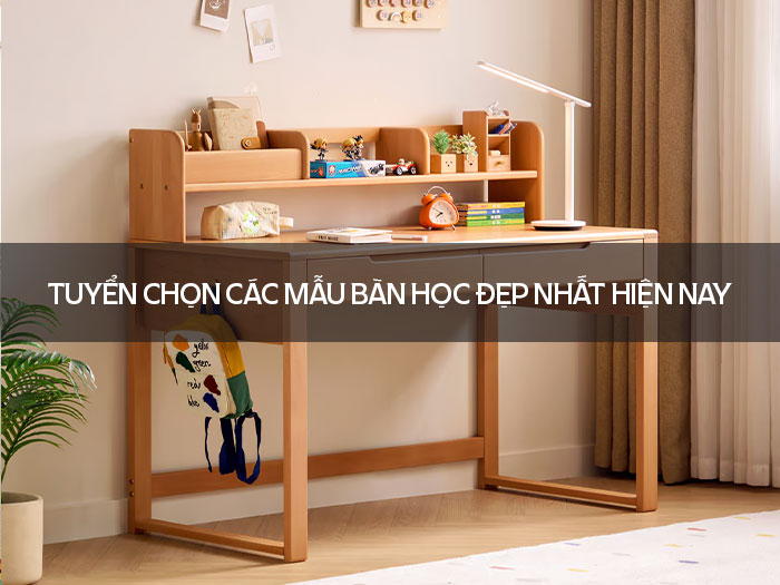 Tuyển Tập Mẫu Bàn Học Cho Học Sinh Cấp 2 Hoàn Hảo Về Thiết Kế Và Tiêu Chuẩn Ergonomic