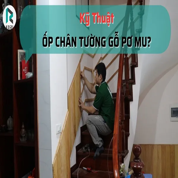 Ốp chân cầu thang gỗ Pơ Mu