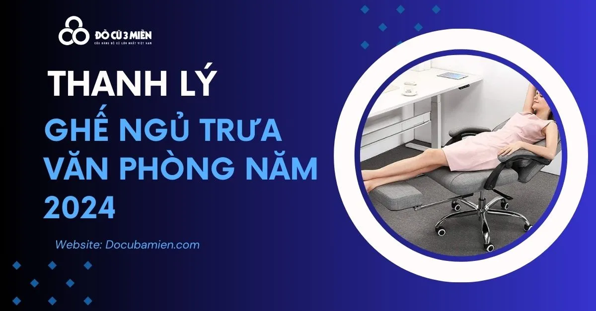 Đánh giá tình trạng ghế ngủ trưa văn phòng trước khi thanh lý