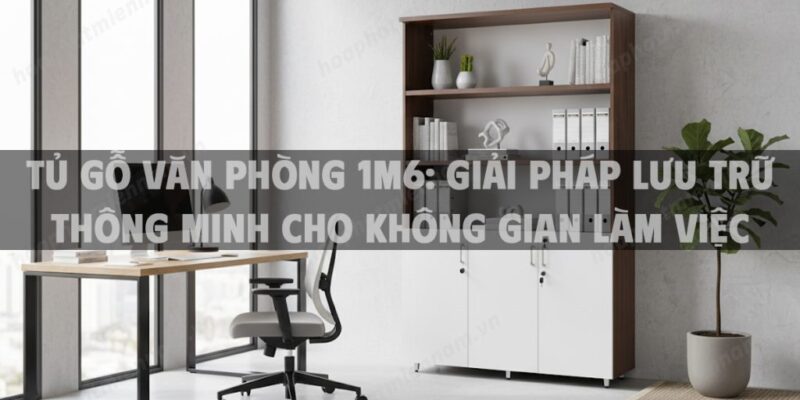 Tủ Văn Phòng Gỗ Tự Nhiên: Giải Pháp Nội Thất Bền Vững Và Thẩm Mỹ Cho Không Gian Làm Việc Hiện Đại