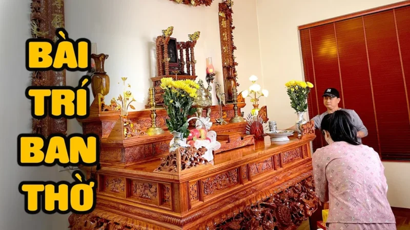 Video hướng dẫn bài trí bàn thờ gia tiên tam cấp