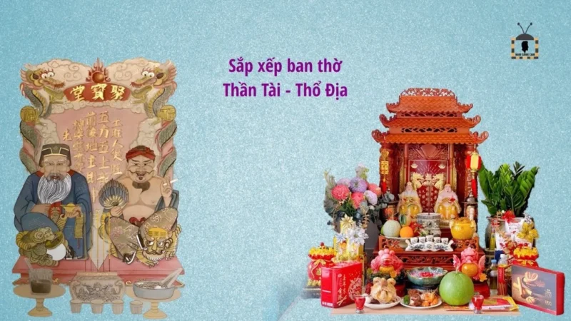 Video hướng dẫn sắp xếp bàn thờ Thần Tài Thổ Địa